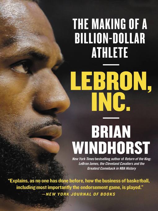 Title details for LeBron, Inc. by Brian Windhorst - Available